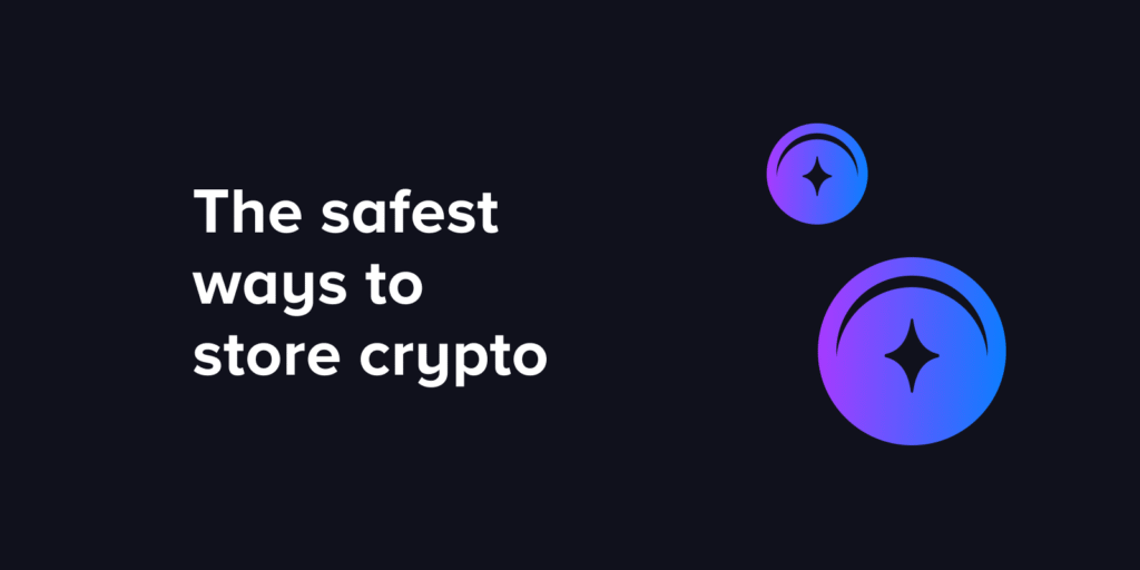 Safest ways to store cryptocurrency in 2025